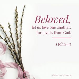 1st John 4:7 ESV