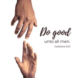 Galatians 6:10 KJV